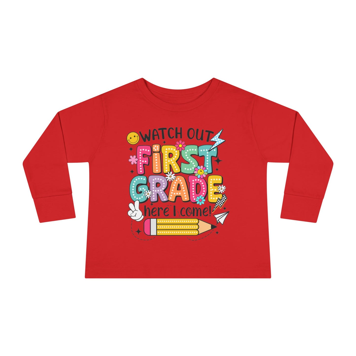 Toddler Long Sleeve Tee — "Watch Out First Grade Here I Come" Back-to-School Shirt