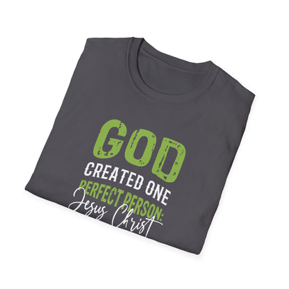 God Created One Perfect Person  Jesus Christ T-Shirt