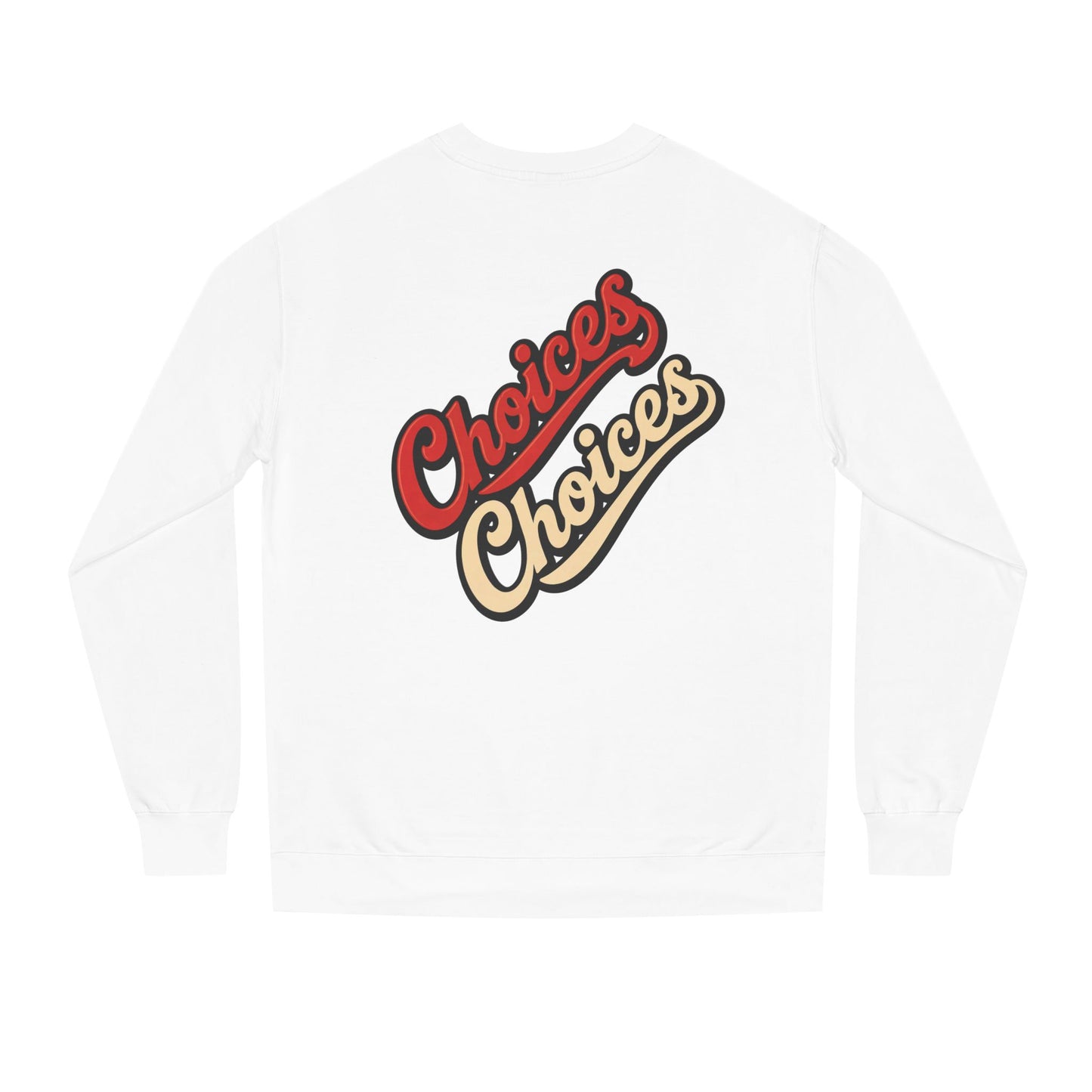 Choices Choices Crewneck Sweatshirt – Retro Script Graphic Pullover