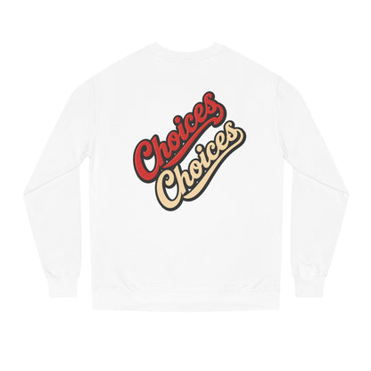 Choices Choices Crewneck Sweatshirt – Retro Script Graphic Pullover