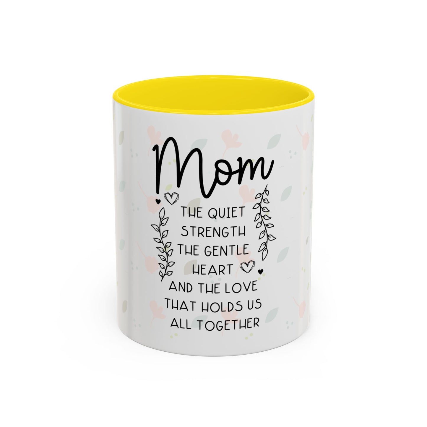 Mom Floral Coffee Mug — "Mom: The Quiet Strength..." Sentimental Mother's Day Gift (11/15oz)