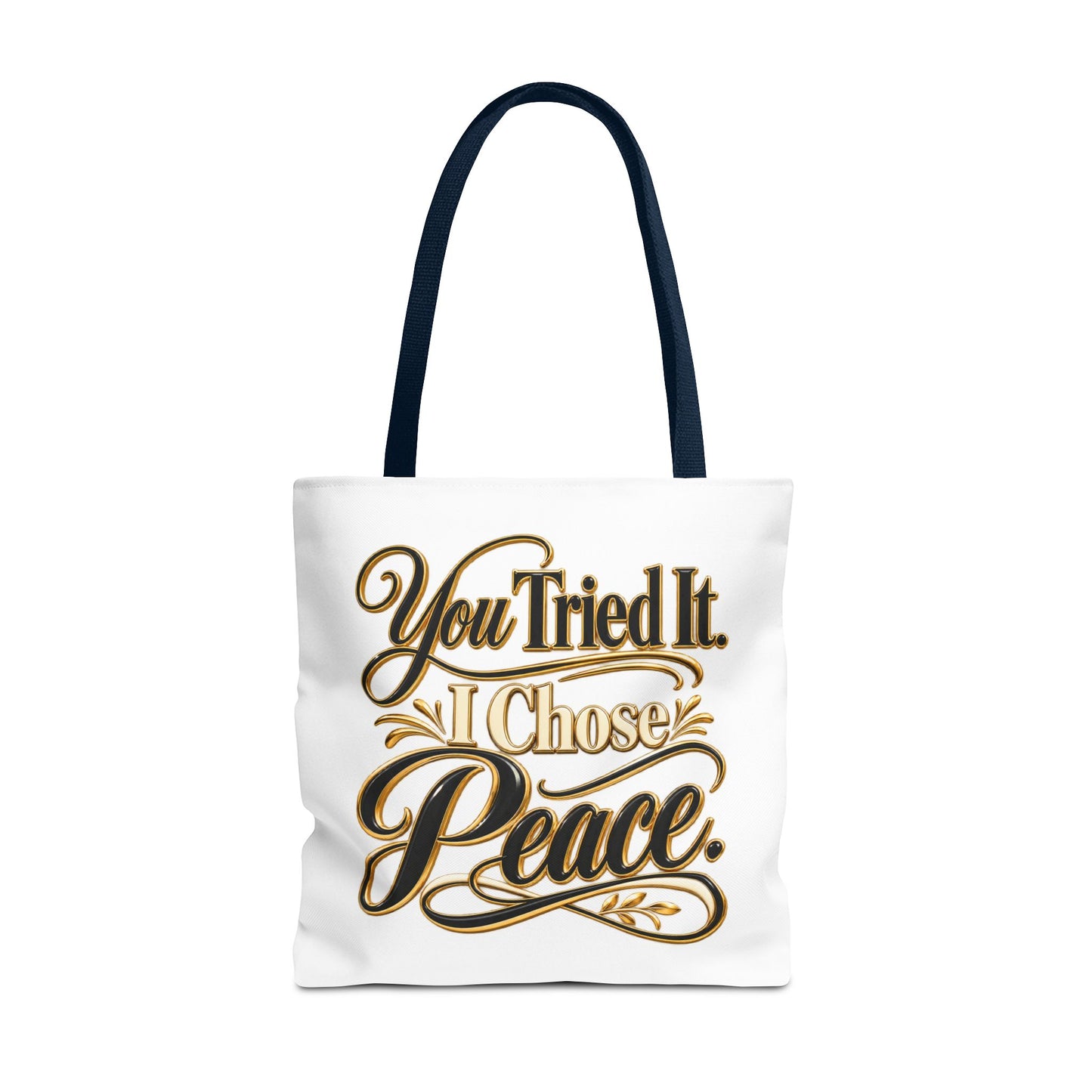 Tote — "You Tried It. I Chose Peace." Script Tote Bag