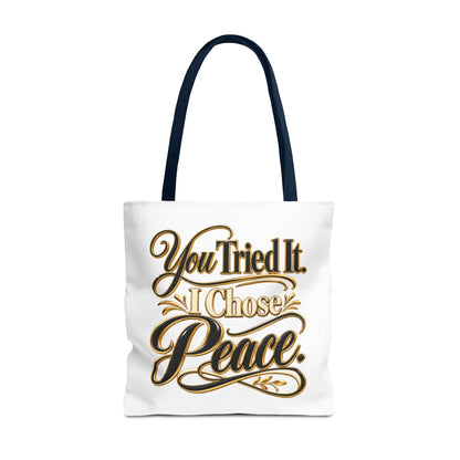 Tote — "You Tried It. I Chose Peace." Script Tote Bag