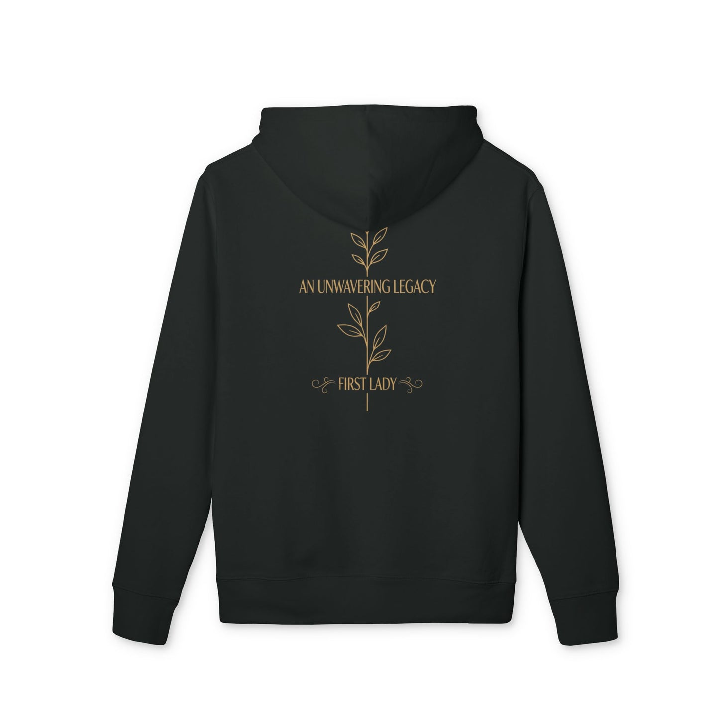 First Lady Legacy Hoodie — "An Unwavering Legacy" Gold Leaf Design