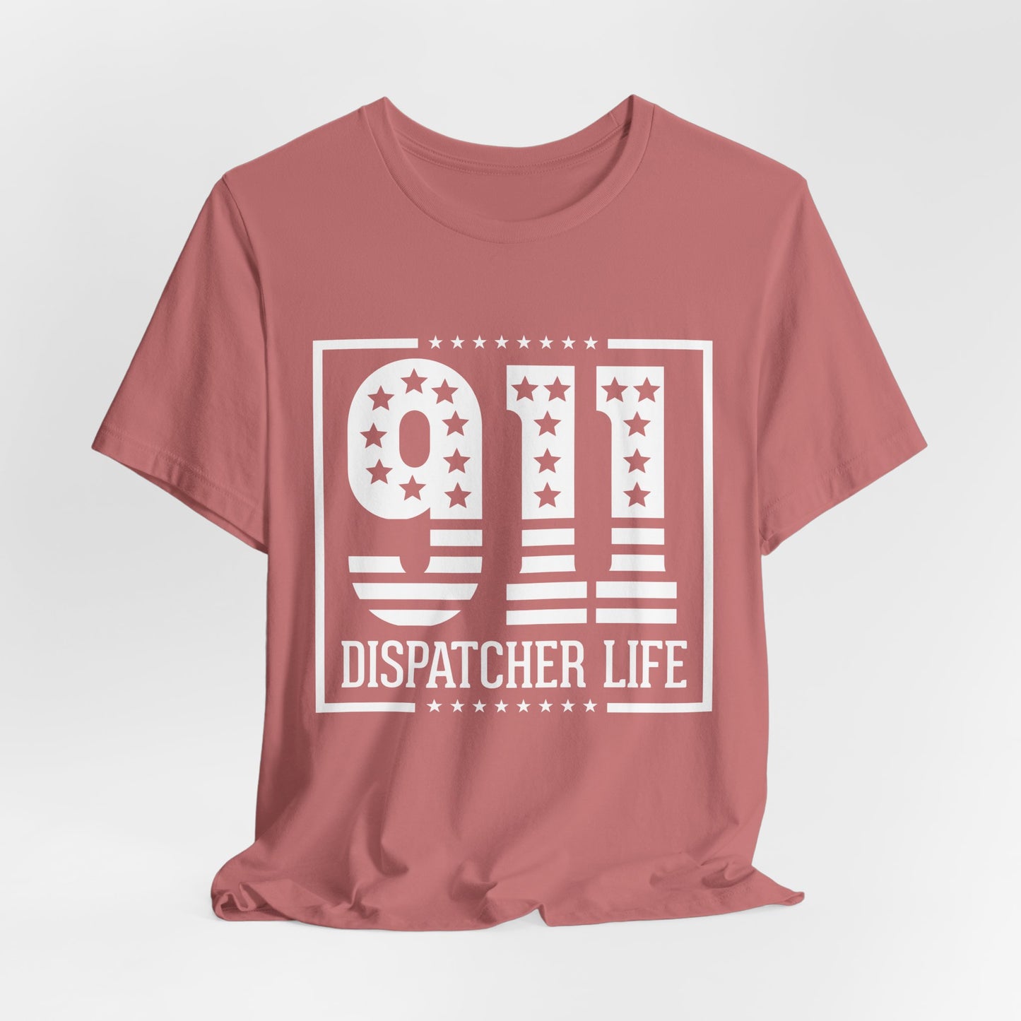 911 Dispatcher Life T-Shirt — Patriotic Emergency Dispatcher Tee