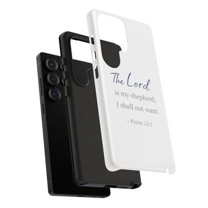 Psalm 23:1 Phone Case — "The Lord is my shepherd; I shall not want" Christian Protective Cover