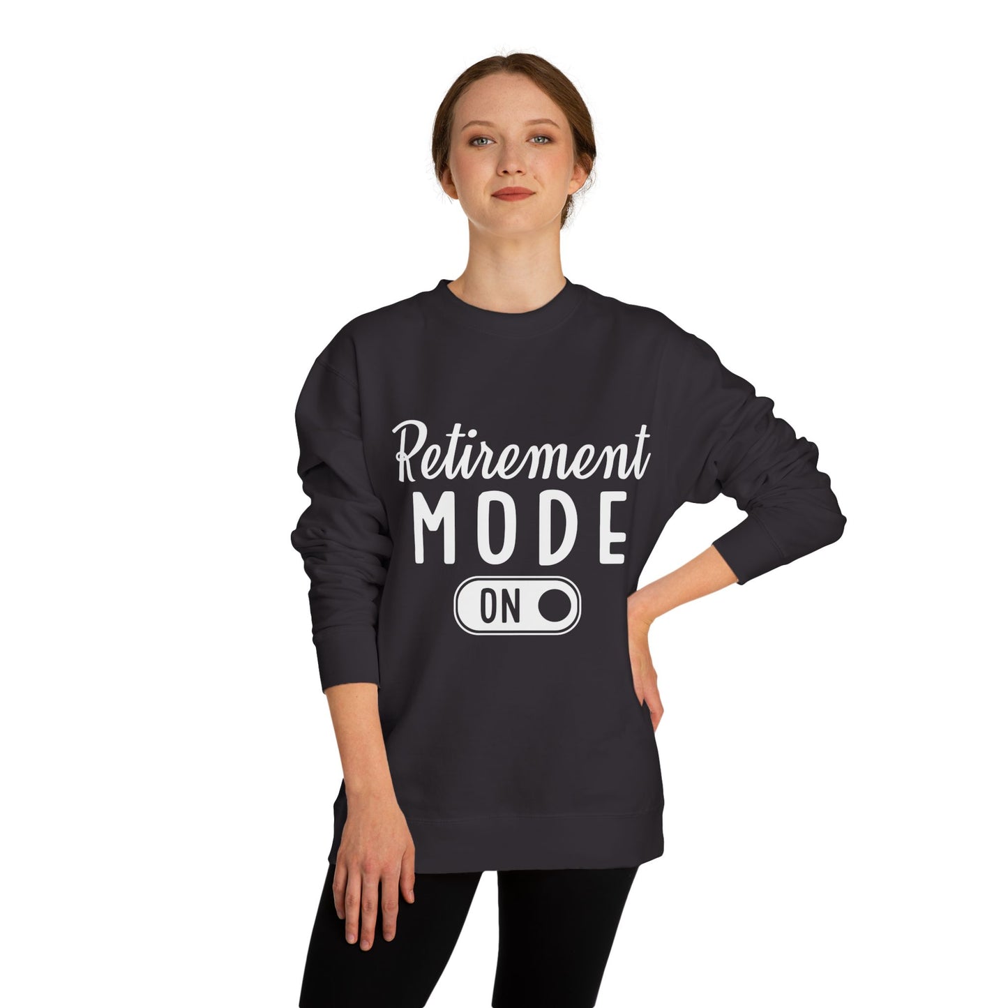 Retirement Mode On Sweatshirt