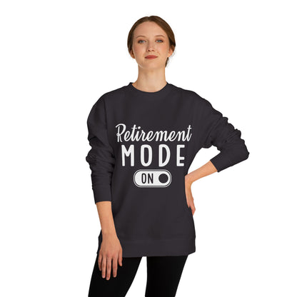 Retirement Mode On Sweatshirt