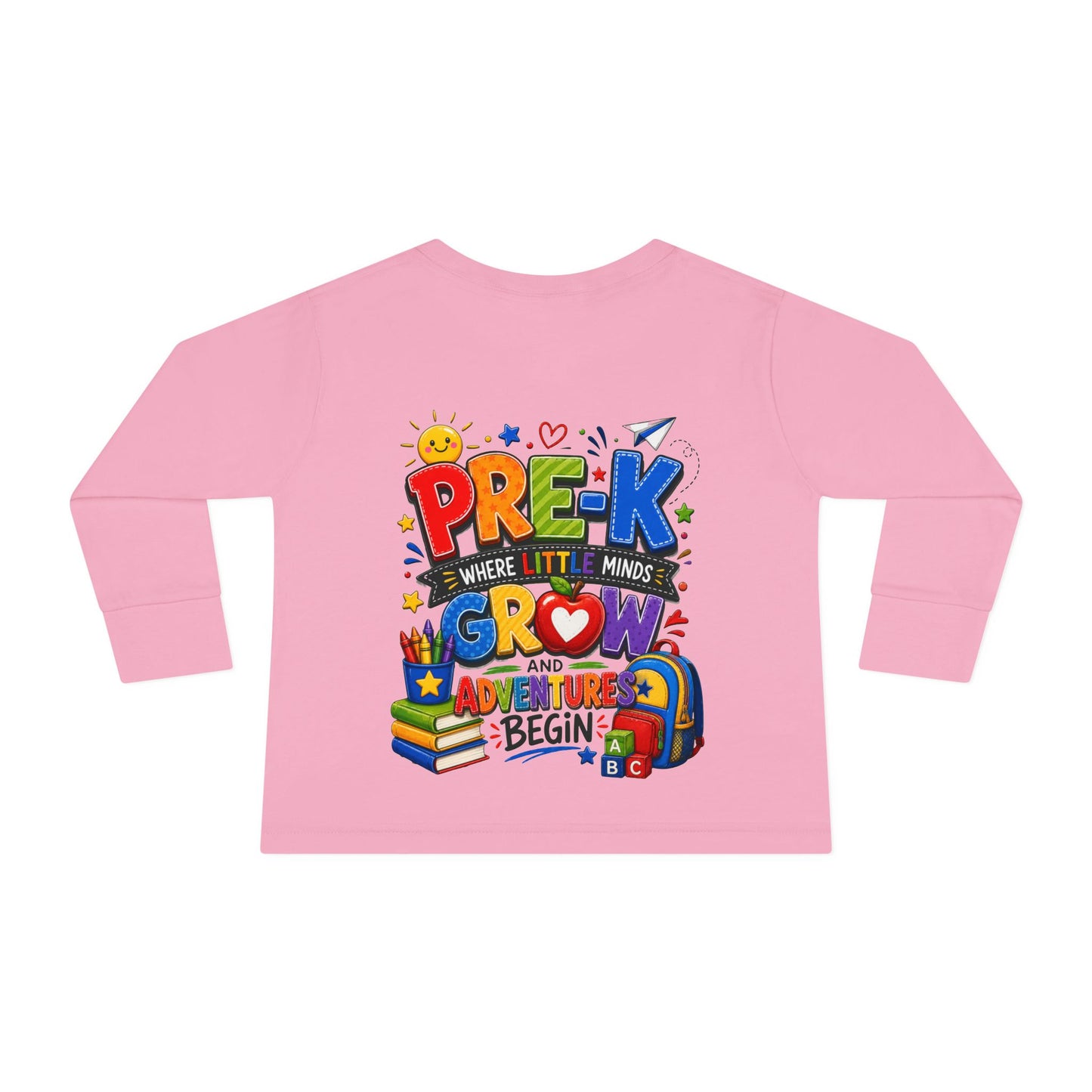 Pre-K Toddler Long Sleeve Tee – "Where Little Minds Grow and Adventures Begin" Back-to-School Shirt