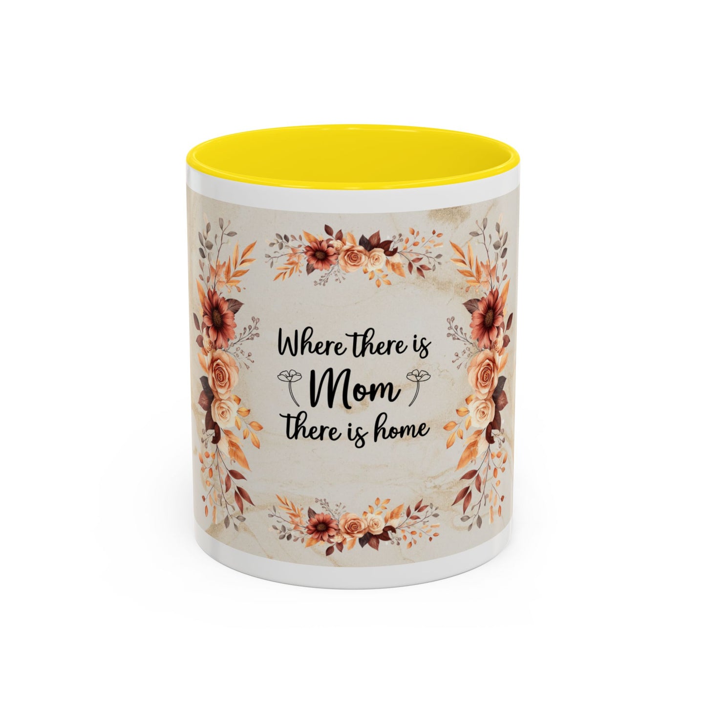 Where There Is Mom There Is Home Floral Accent Coffee Mug — Mother's Day Gift