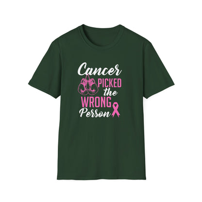 Cancer Picked the Wrong Person T-Shirt