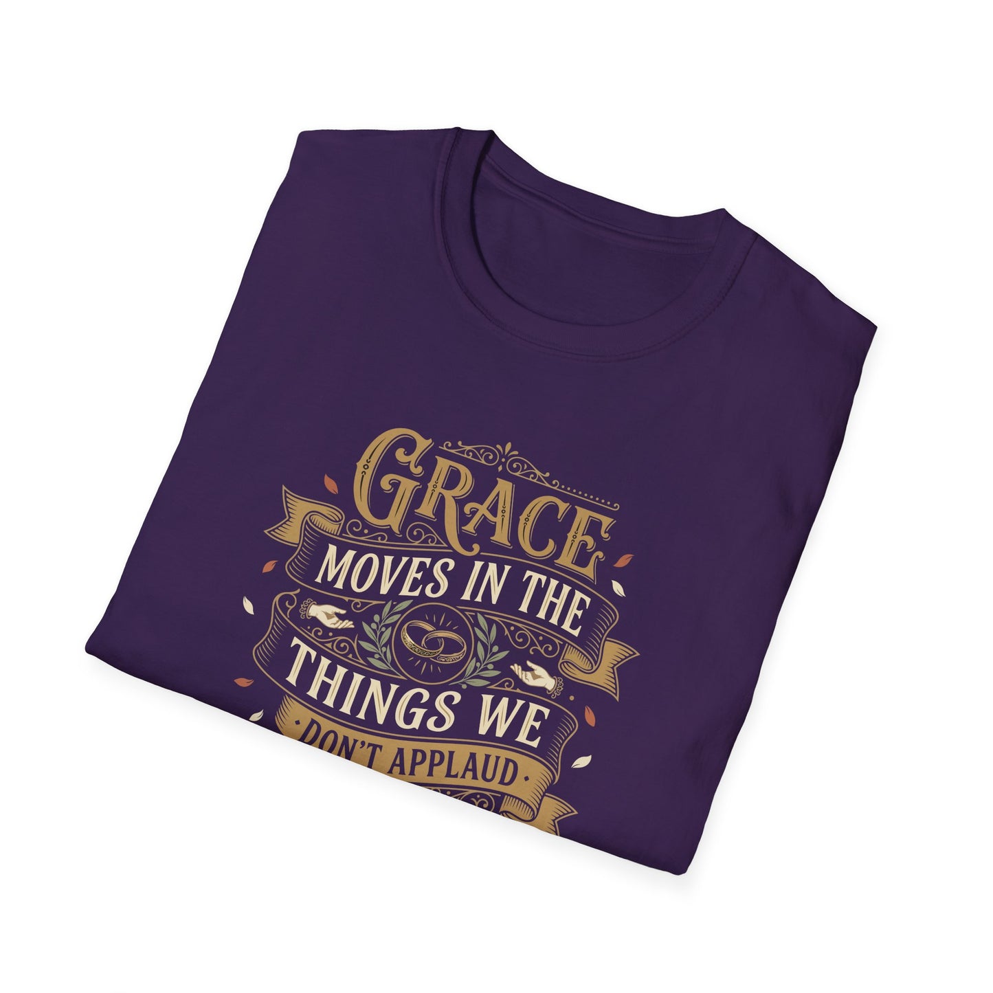 Grace Moves in the Things We Don't Applaud T-Shirt