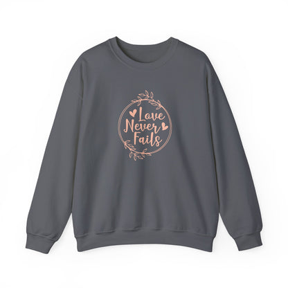 "Love Never Fails" Sweatshirt