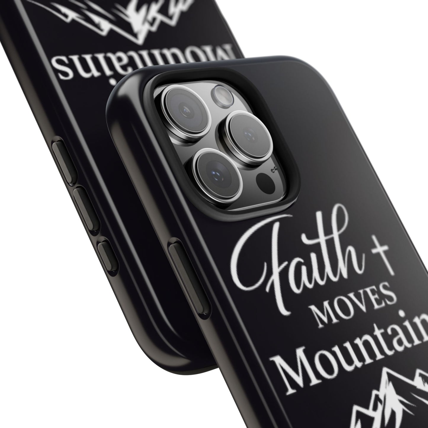 Faith Moves Mountains Tough Phone Case — Christian Inspirational Mountain Design
