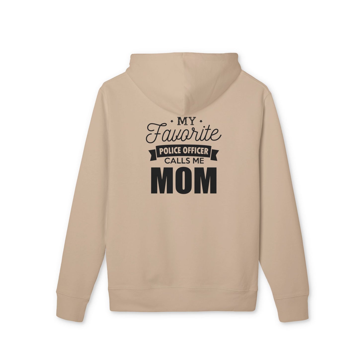 Mom of a Police Officer Hoodie — “My Favorite Police Officer Calls Me Mom” Comfort Pullover