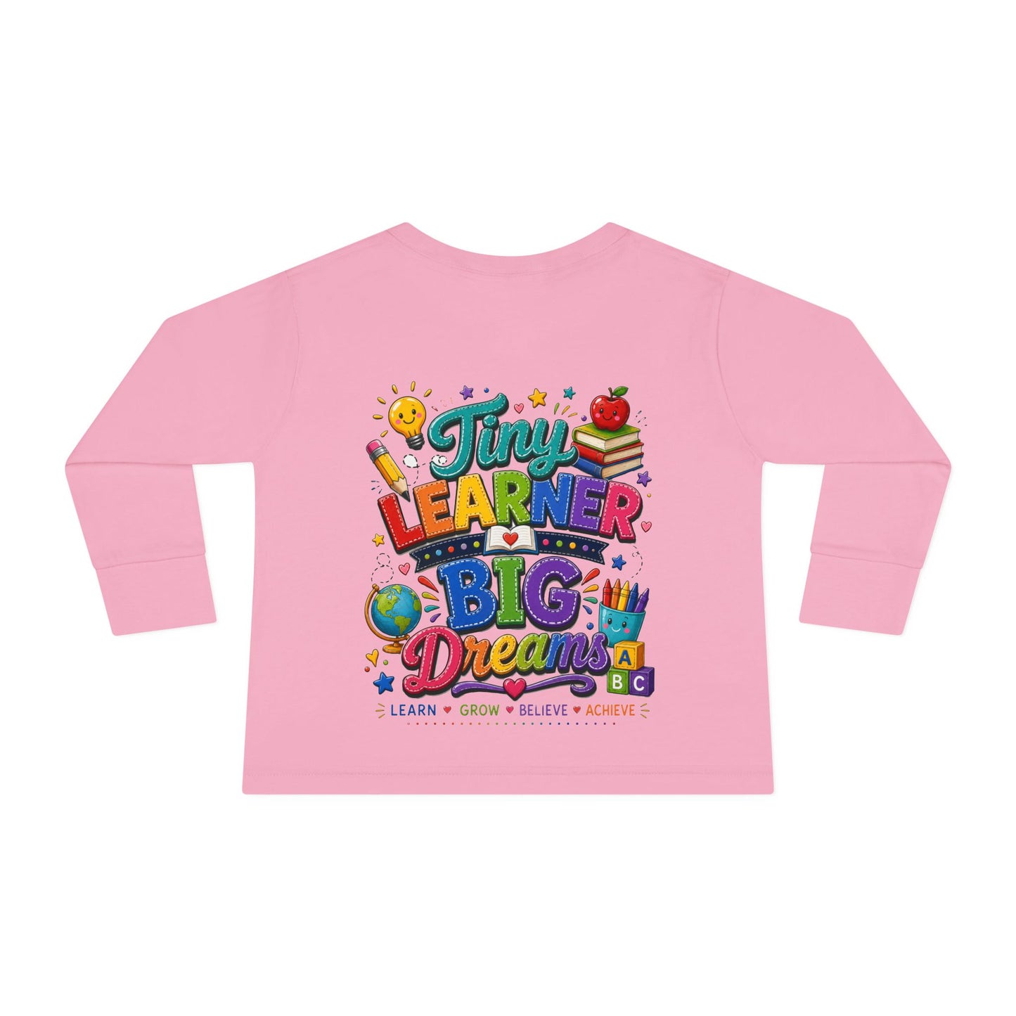 Tiny Learner Big Dreams Toddler Long Sleeve Tee