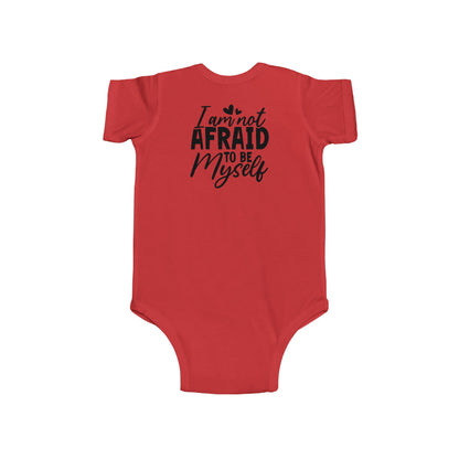 Infant Bodysuit — "I Am Not Afraid to Be Myself" Baby Onesie (Gender Neutral)