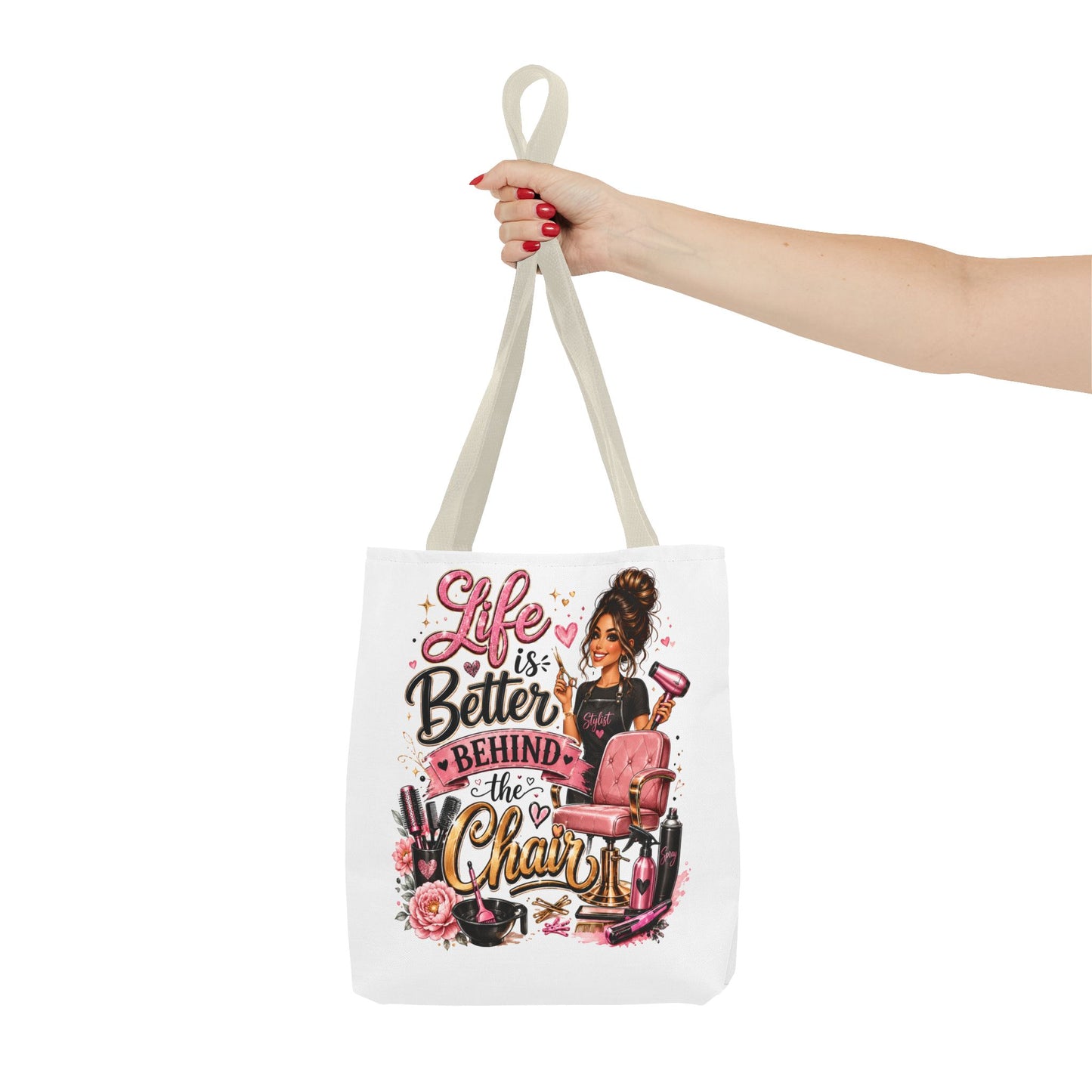 Tote Bag — "Life Is Better Behind the Chair" Salon Stylist Tote