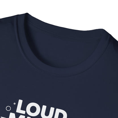 Loud Minds Quiet Strength T-Shirt