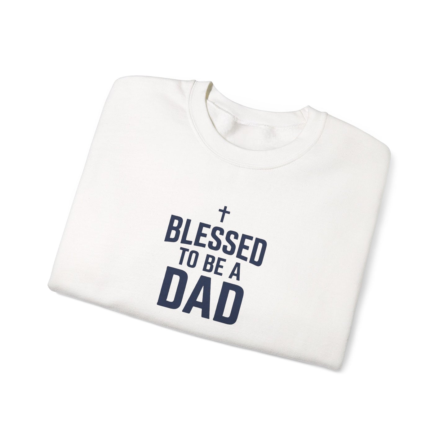 Blessed to Be a Dad Crewneck Sweatshirt