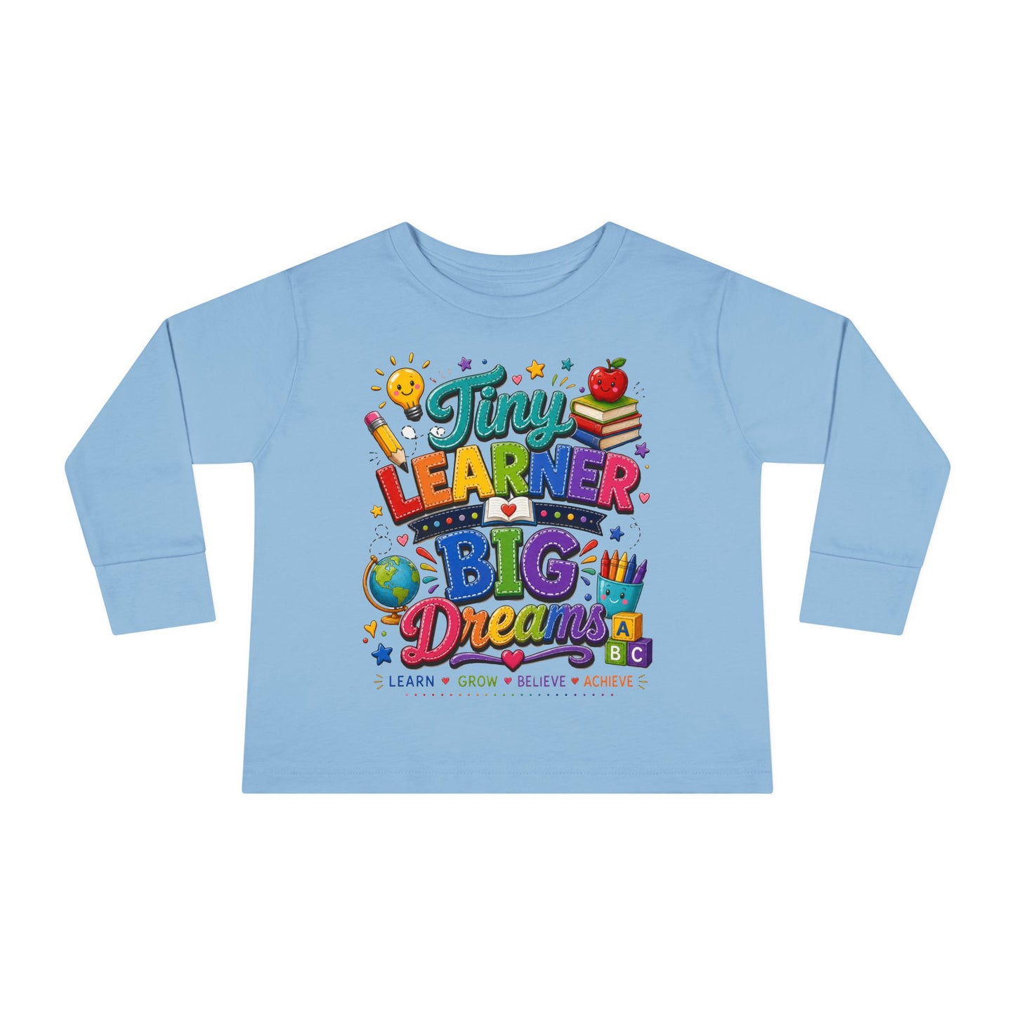 Tiny Learner Big Dreams Toddler Long Sleeve Tee