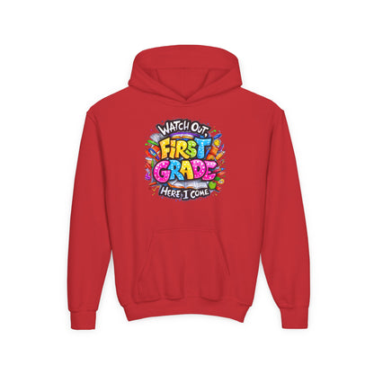 First Grade Hoodie – "Watch Out! First Grade Here I Come" Back-to-School Youth Sweatshirt