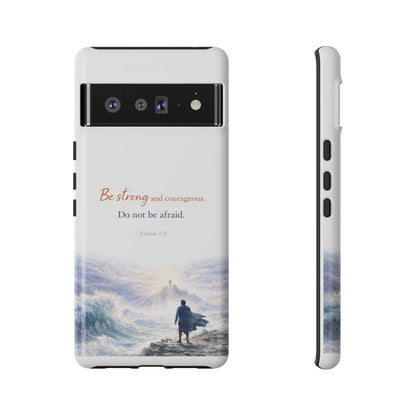 Inspirational 'Be Strong and Courageous' Phone Case — Joshua 1:9 Christian Protective Tough Case