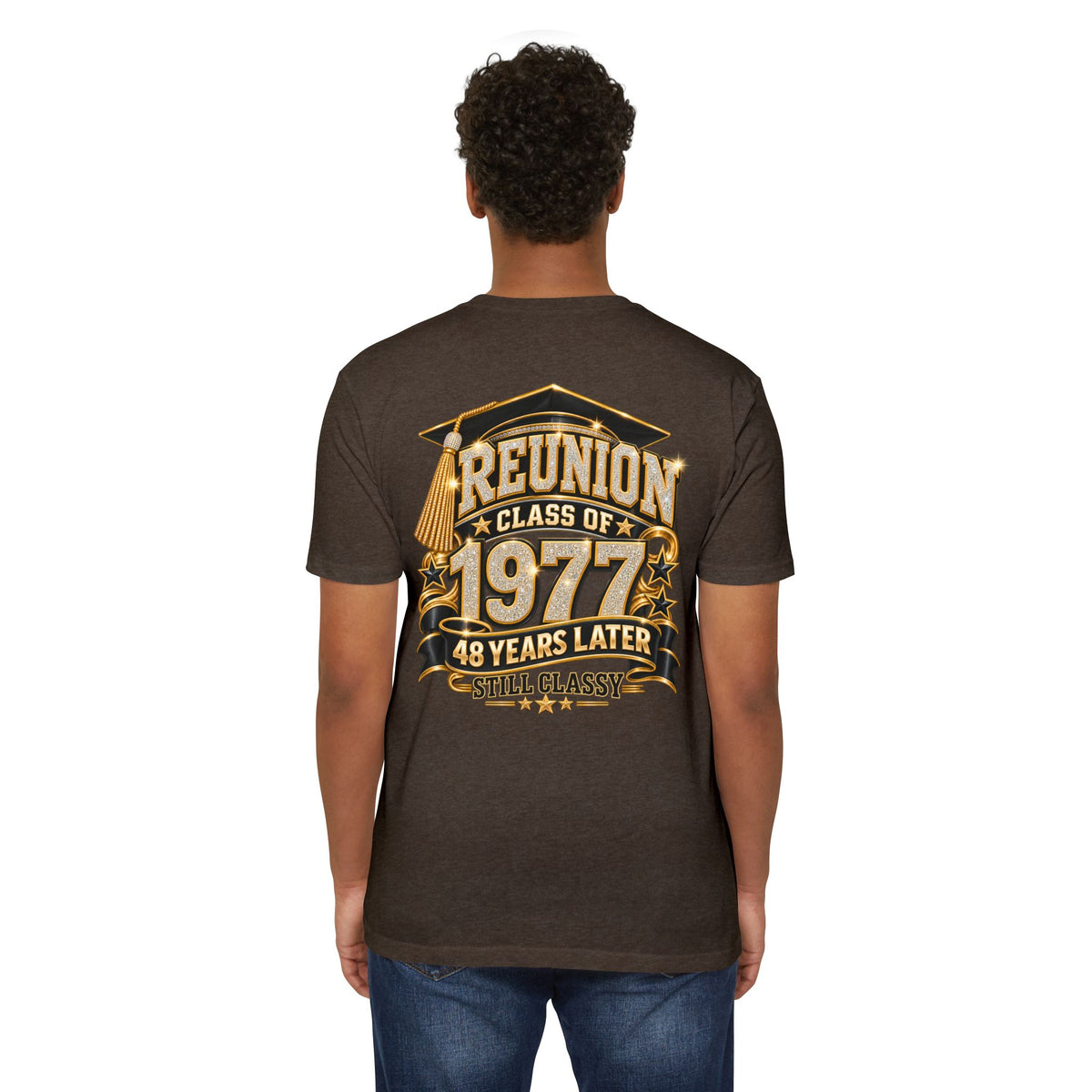 Class of 1977 Reunion T-Shirt — 48 Years Later Still Classy