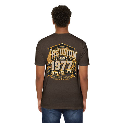 Class of 1977 Reunion T-Shirt — 48 Years Later Still Classy