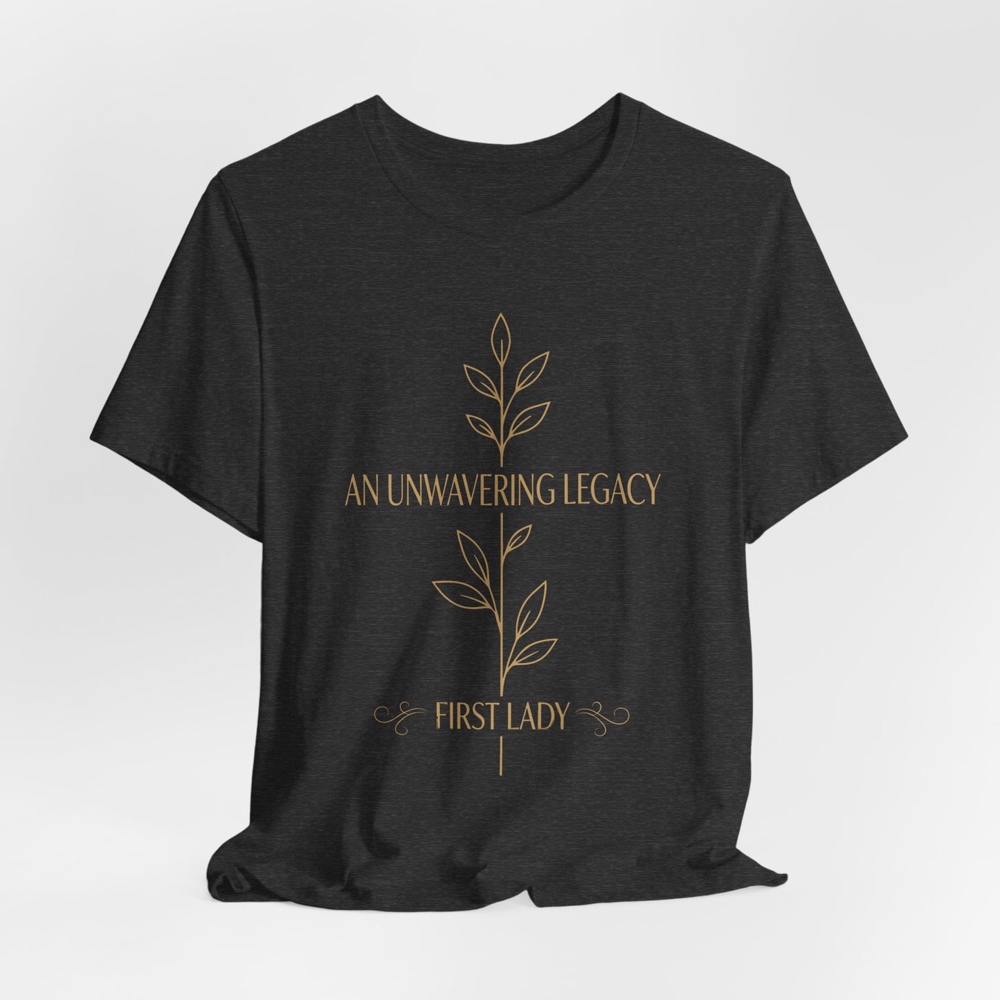 First Lady "An Unwavering Legacy" Tee