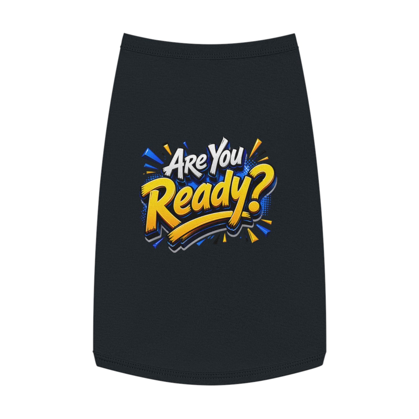 Pet Tank Top — "Are You Ready?" Bold Graphic Dog Shirt