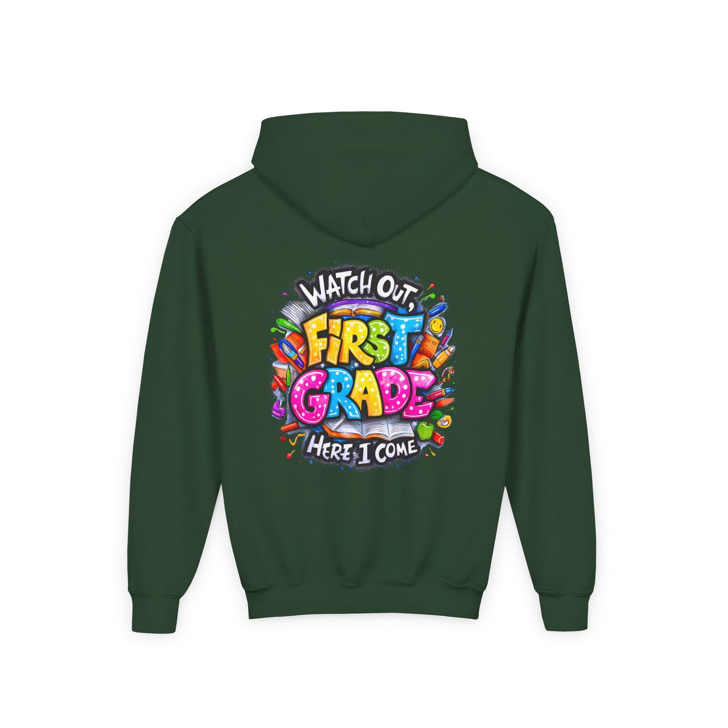 First Grade Hoodie – "Watch Out! First Grade Here I Come" Back-to-School Youth Sweatshirt