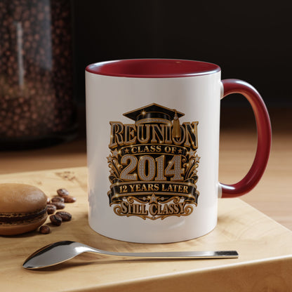 Reunion Class of 2014 Coffee Mug — "Still Classy" 10‑Year Reunion Gift
