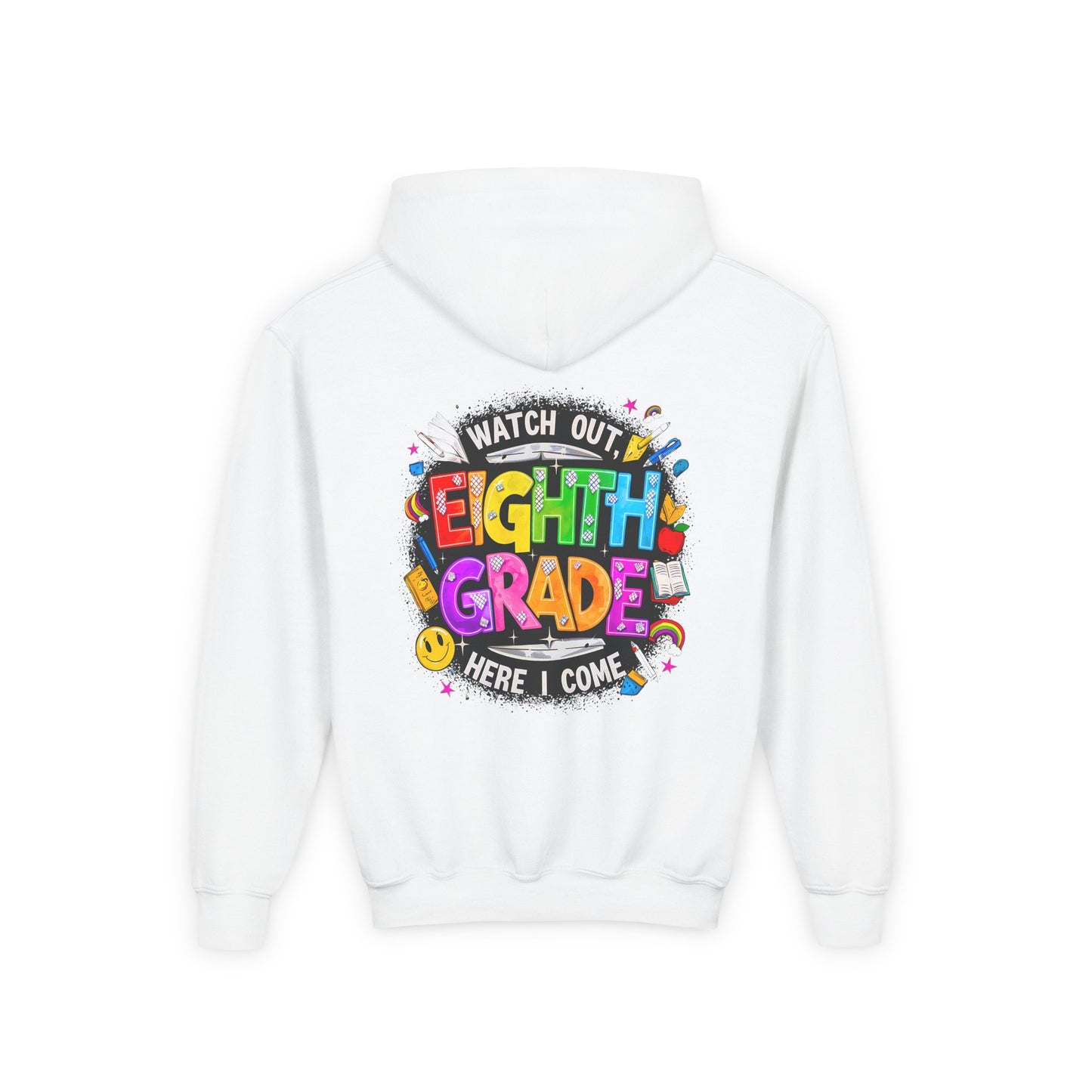 Eighth Grade Kids Hoodie - "Watch Out! Here I Come" Colorful Back-to-School Sweatshirt