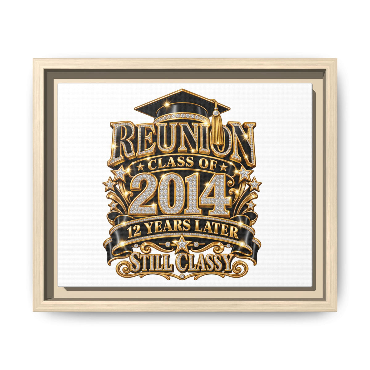 Framed Canvas Print — "Reunion Class of 2014: 12 Years Later — Still Classy"