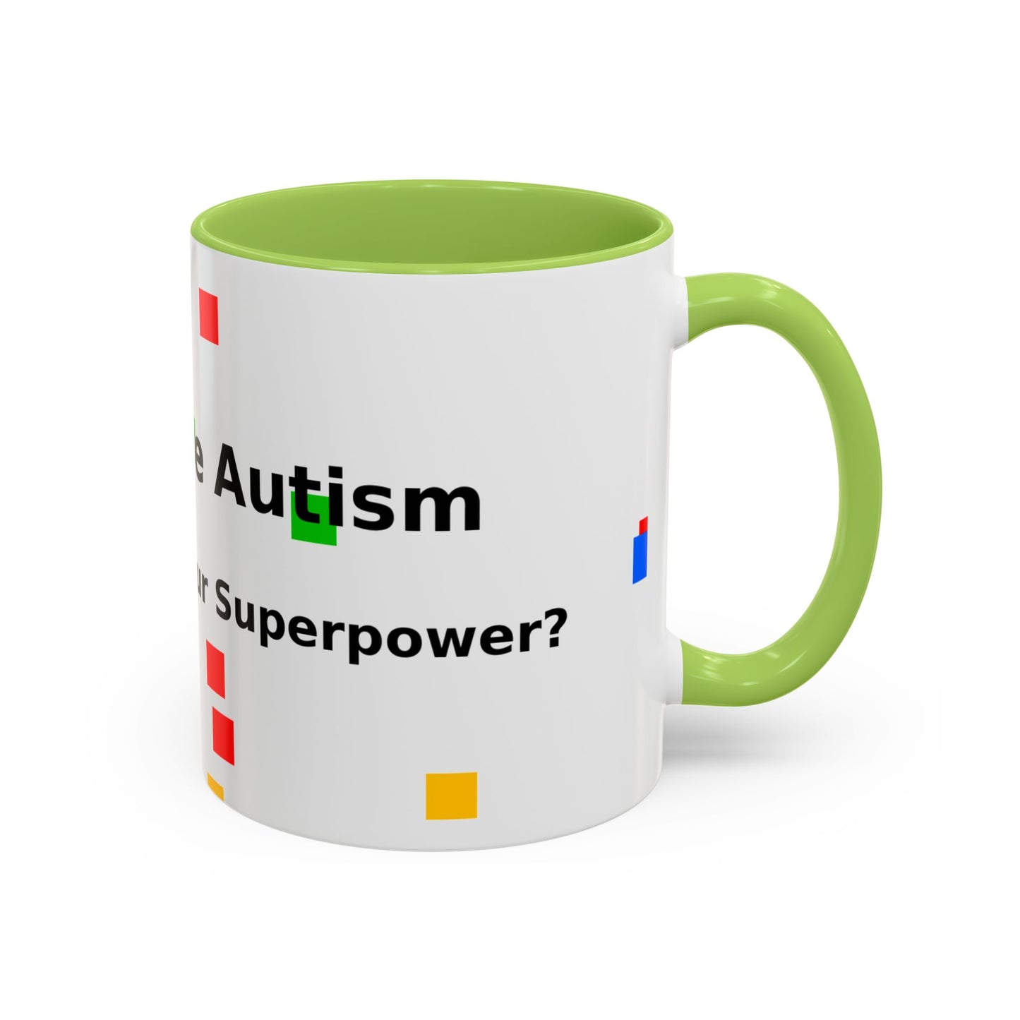 Autism Awareness Coffee Mug - "I Have Autism, What's Your Superpower?" Accent Mug