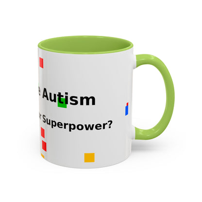 Autism Awareness Coffee Mug - "I Have Autism, What's Your Superpower?" Accent Mug
