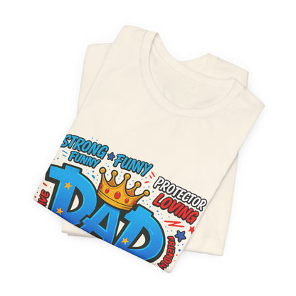 Dad Comic Crown T-Shirt — Strong Funny Protector Loving Father's Day Tee