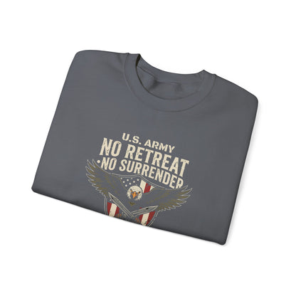U.S. Army No Retreat No Surrender Born to Defend Freedom Sweatshirt