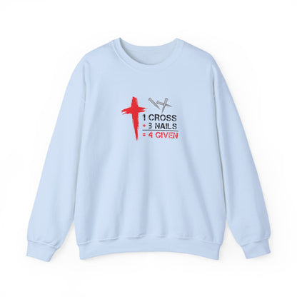 1 Cross + 3 Nails = 4 Given  Sweatshirt