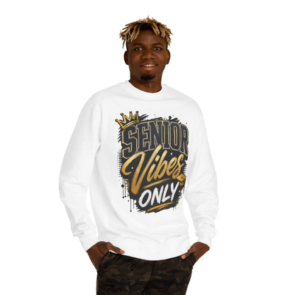 Senior Vibes Only Sweatshirt