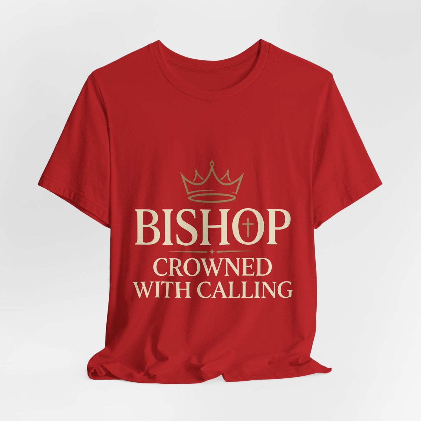 Bishop T-Shirt — "Bishop Crowned With Calling" Religious Ministry Tee
