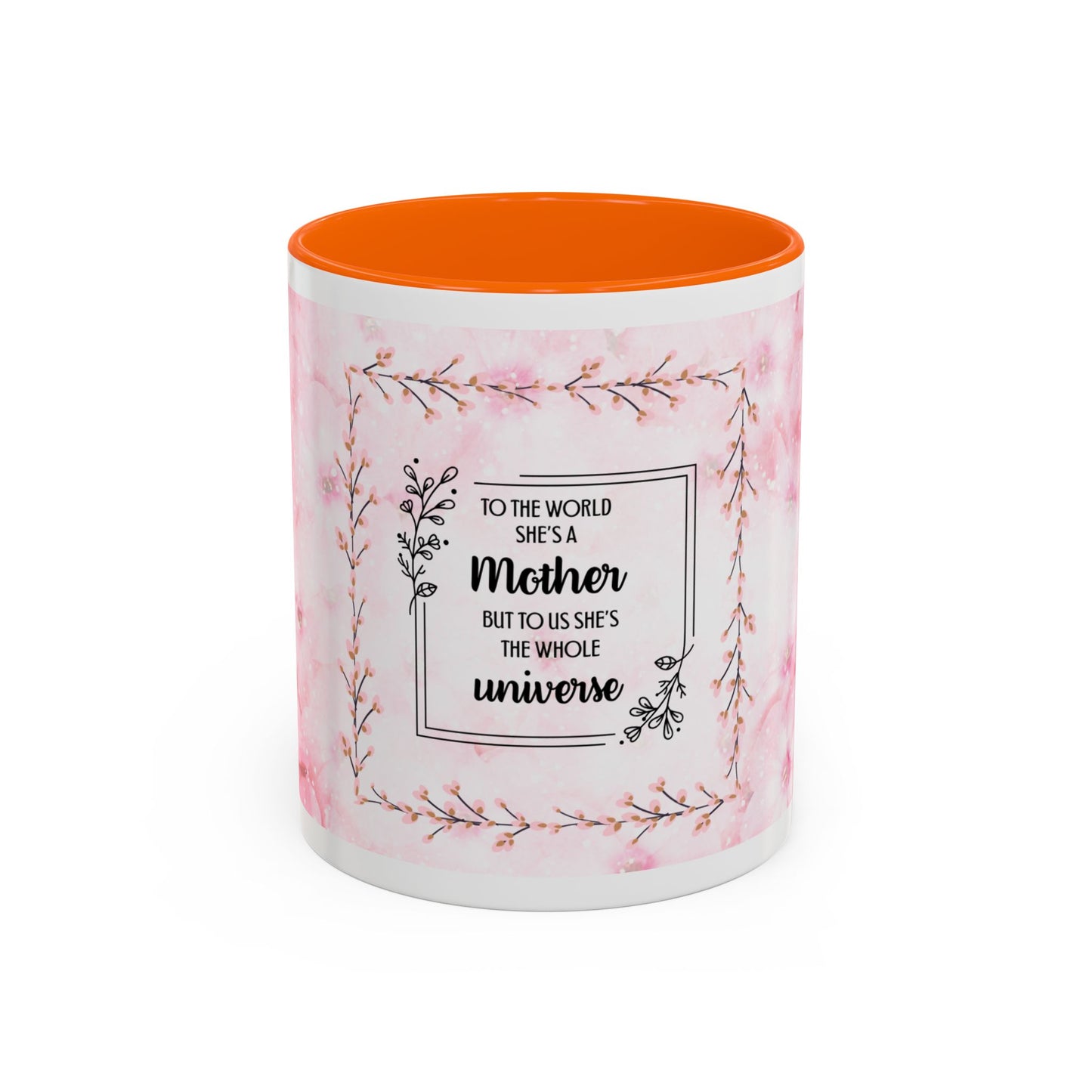 Mother Is My Universe Pink Floral Accent Coffee Mug — 11/15oz