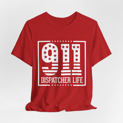 911 Dispatcher Life T-Shirt — Patriotic Emergency Dispatcher Tee