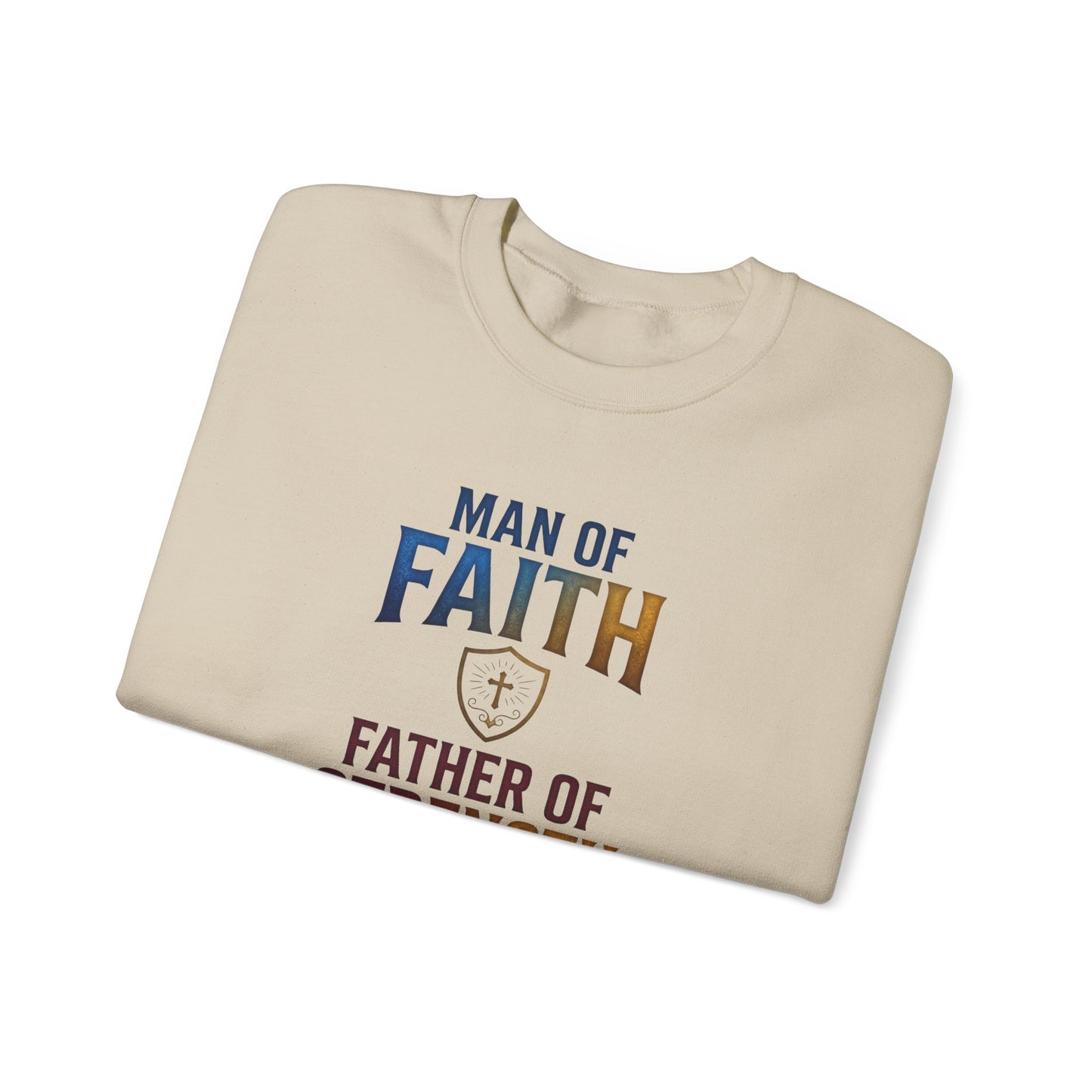"Man of Faith, Father of Strength" Crewneck Sweatshirt