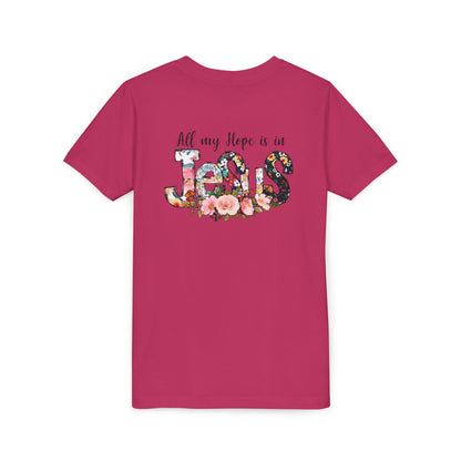 Youth Tee — "All My Hope Is in Jesus" Floral Christian Shirt