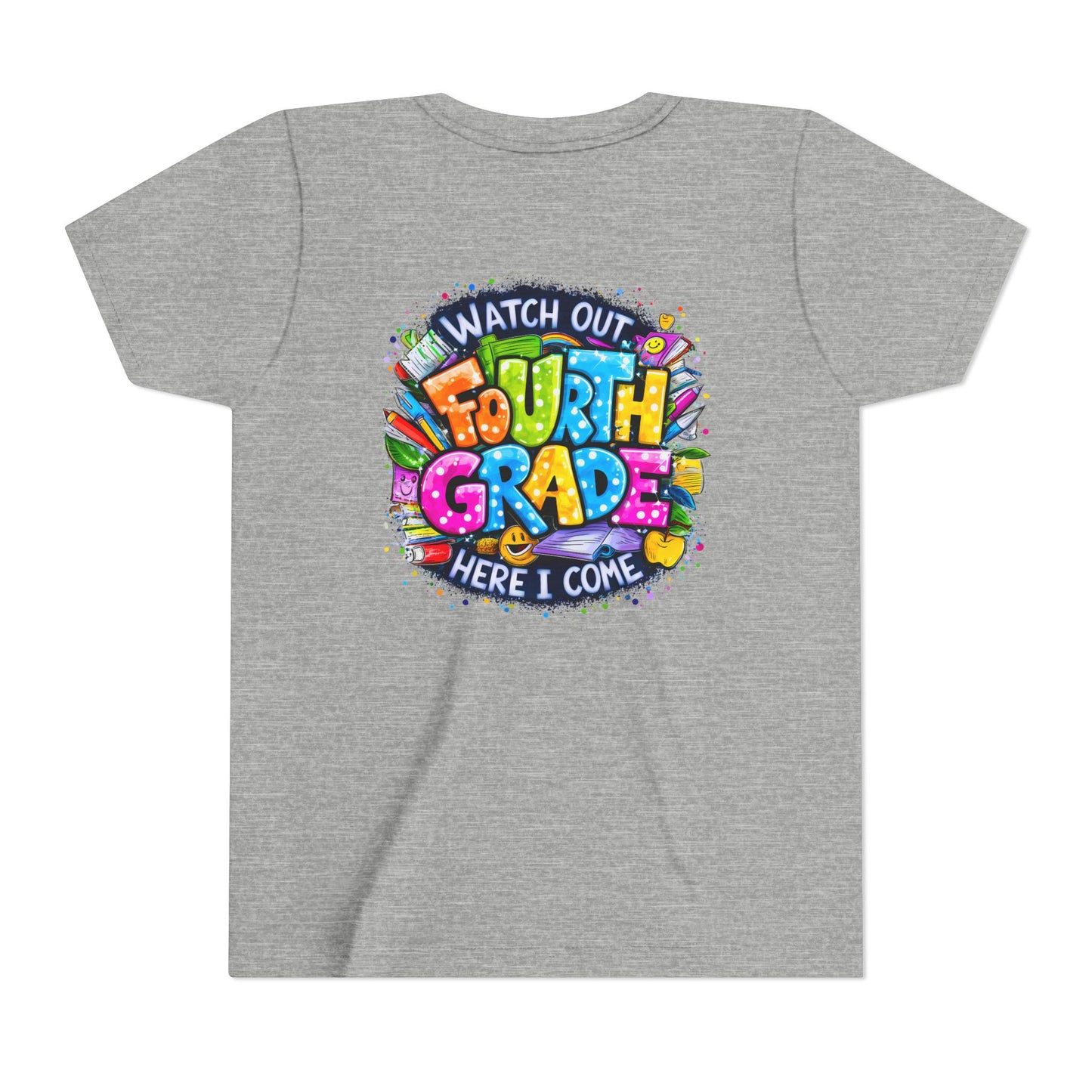 Fourth Grade T-Shirt — "Watch Out Fourth Grade Here I Come" Colorful Kids Back-to-School Tee