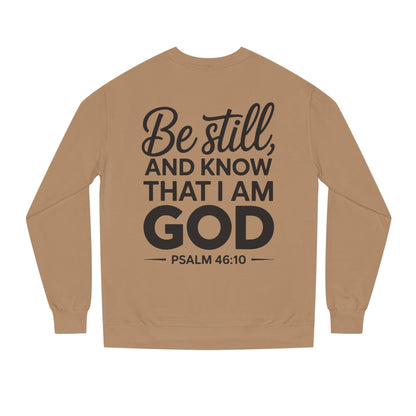Faith Sweatshirt — "Be Still and Know That I Am God" Psalm 46:10 Christian Crewneck
