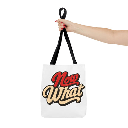 Now What Tote Bag — Retro Script Graphic Tote