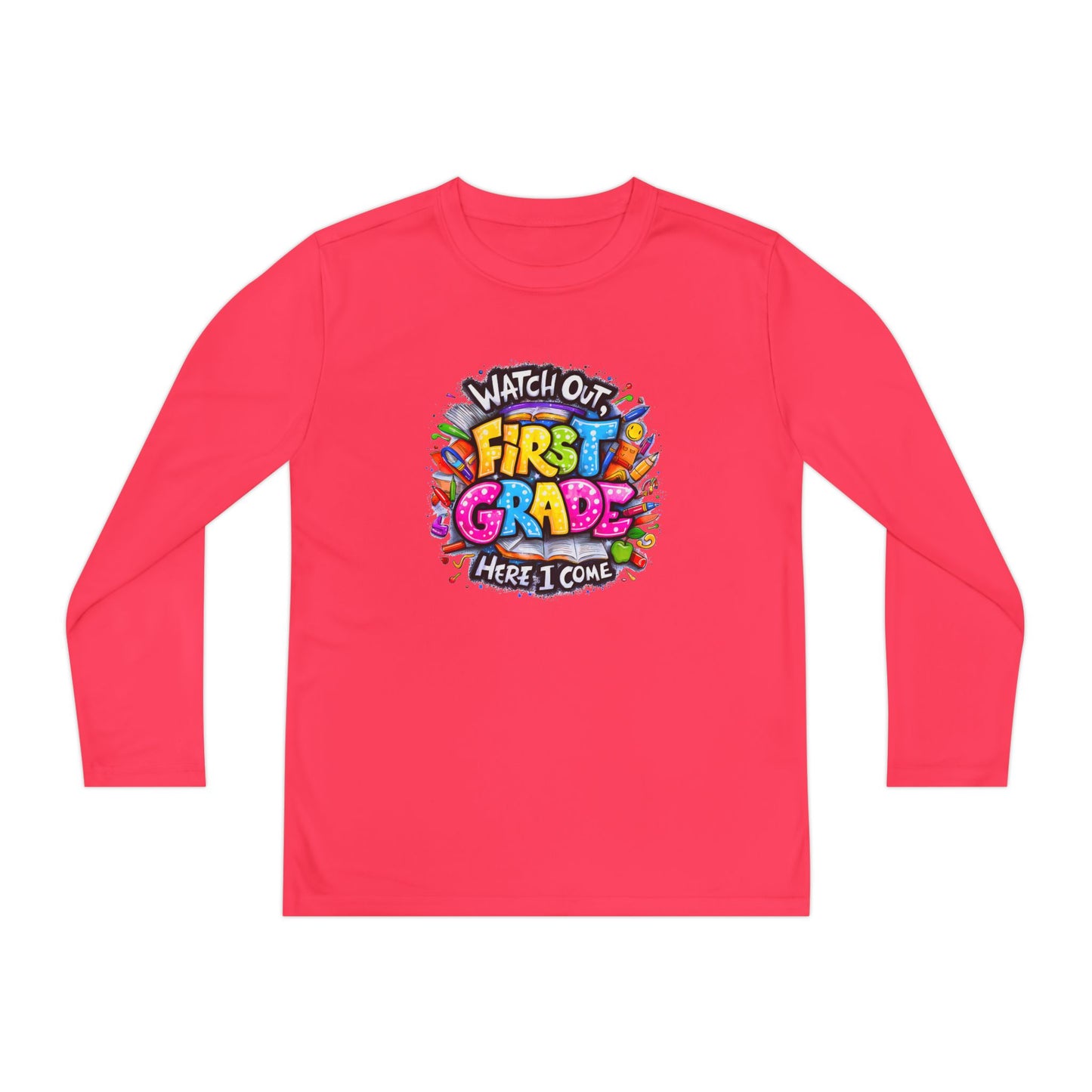 First Grade Kids Long Sleeve Tee — "Watch Out! First Grade Here I Come" Back-to-School Shirt